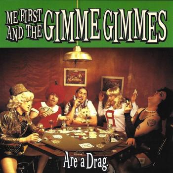 Me First And The Gimme Gimmes - Are A Drag LP (Neon Green Vinyl)
